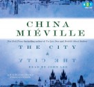 The City & the City - China Miéville, John Lee