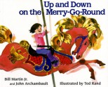 Up and Down on the Merry-Go-Round - Bill Martin Jr., John Archambault, Ted Rand