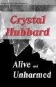 Alive and Unharmed - Crystal Hubbard