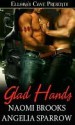 Glad Hands - Angelia Sparrow