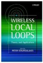 Wireless Local Loops: Theory and Applications - Peter Stavroulakis