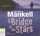 A Bridge to the Stars - Henning Mankell