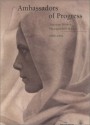 Ambassadors of Progress: American Women Photographers in Paris, 1900 1901 - Bronwyn Griffith, Derrick R. Cartwright