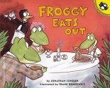 Froggy Eats Out - Jonathan London, Frank Remkiewicz