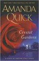 Crystal Gardens - Amanda Quick