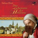 Das Geheimnis der Hebamme - Sabine Ebert, Julia Fischer