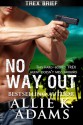 No Way Out - Allie K. Adams