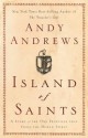 Island of Saints: A Story of the One Principle That Frees the Human Spirit - Andy Andrews