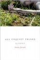 All Unquiet Things - Anna Jarzab