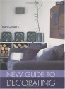 Mary Gilliatt's New Guide to Decorating - Mary Gilliatt