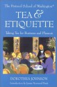 Tea & Etiquette: Taking Tea for Business and Pleasure (Capital Lifestyles) - Dorothea Johnson