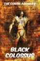 Black Colossus (Annotated Edition) (The Conan Archives) - Robert E. Howard