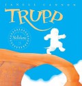 Trupp: A Fuzzhead Tale - Janell Cannon