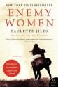 Enemy Women - Paulette Jiles