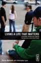 Living a Life That Matters - Mark Matlock