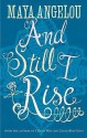 And Still I Rise - Maya Angelou