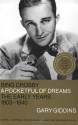 Bing Crosby: A Pocketful of Dreams - The Early Years 1903 - 1940 - Gary Giddins