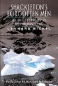 Shackleton's Forgotten Men: The Untold Tragedy of the Endurance Epic - Lennard Bickel, Ernest Shackleton