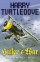 Hitler's War - Harry Turtledove