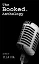 The Booked. Anthology - Livius Nedin, Robb Olson, Pela Via