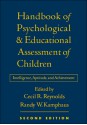 Handbook of Psychological and Educational Assessment of Children: Intelligence, Aptitude, and Achievement - Cecil R. Reynolds, Randy W. Kamphaus