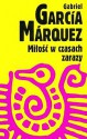 Miłość w czasach zarazy - Gabriel García Márquez