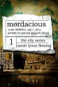 Mordacious (The City Series Book 1) - Sarah Lyons Fleming