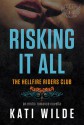 Risking It All - Kati Wilde