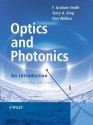 Optics and Photonics: An Introduction - Francis Graham-Smith, Terry A. King, Dan Wilkins