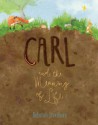 Carl and the Meaning of Life - Deborah Freedman