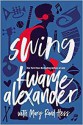 Swing - Kwame Alexander, Mary Rand Hess