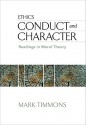 Conduct and Character: Readings in Moral Theory - Mark Timmons