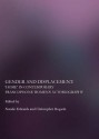 Gender And Displacement: ""Home"" In Contemporary Francophone Womens Autobiography - Christopher Hogarth, Natalie Edwards and Christopher Hogarth