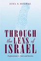 Through The Lens Of Israel: Explorations In State And Society - Joel Samuel Migdal