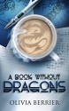 A Book Without Dragons - Olivia Berrier