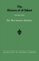 The History of Al-Tabari, Volume 31: The War Between Brothers - Michael Fishbein