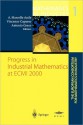 Progress in Industrial Mathematics at Ecmi 2000 - Angelo Marcello Anile, Vincenzo Capasso, Antonio Greco