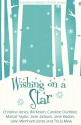 Wishing on a Star: - a seasonal collection of short stories - Christina Jones, Bill Kitson, Caroline Dunford, Marsali Taylor, Jane Jackson, Jane Risdon, Jane Wenham-Jones, Tricia Maw