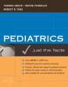 Just the Facts in Pediatrics - Thomas P. Green, Wayne Franklin, Robert R. Tanz