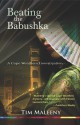 Beating the Babushka: A Cape Weathers Mystery - Tim Maleeny