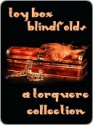 Toy Box: Blindfolds - M. Rode, Kiernan Kelly, Jodi Payne, Willa Okati