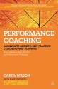 Performance Coaching: A Complete Guide to Best Practice Coaching and Training - Carol Wilson