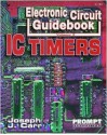 Electronic Circuit Guidebook, Vol 2: IC Timers - Joseph Carr