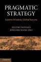 Pragmatic Strategy: Eastern Wisdom, Global Success - Ikujiro Nonaka