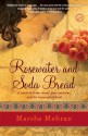 Rosewater and Soda Bread - Marsha Mehran