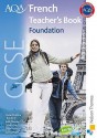 Aqa Gcse French Foundation Teacher's Book. by Oliver Gray ... [Et Al.] - Oliver Gray, Steve Harrison, Marie-Therese Bougard, Jean-Claude Gilles, Ginny March