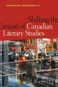 Shifting the Ground of Canadian Literary Studies - Smaro Kamboureli, Robert Zacharias