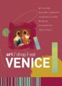 Art/Shop/Eat: Venice - Paul Blanchard