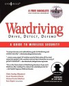 Wardriving: Drive, Detect, Defend: A Guide to Wireless Security - Chris Hurley, Russ Rogers, Frank Thornton