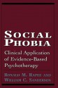 Social Phobia: Clinical Application of Evidence-Based Psychotherapy - Ronald M. Rapee, William C. Sanderson